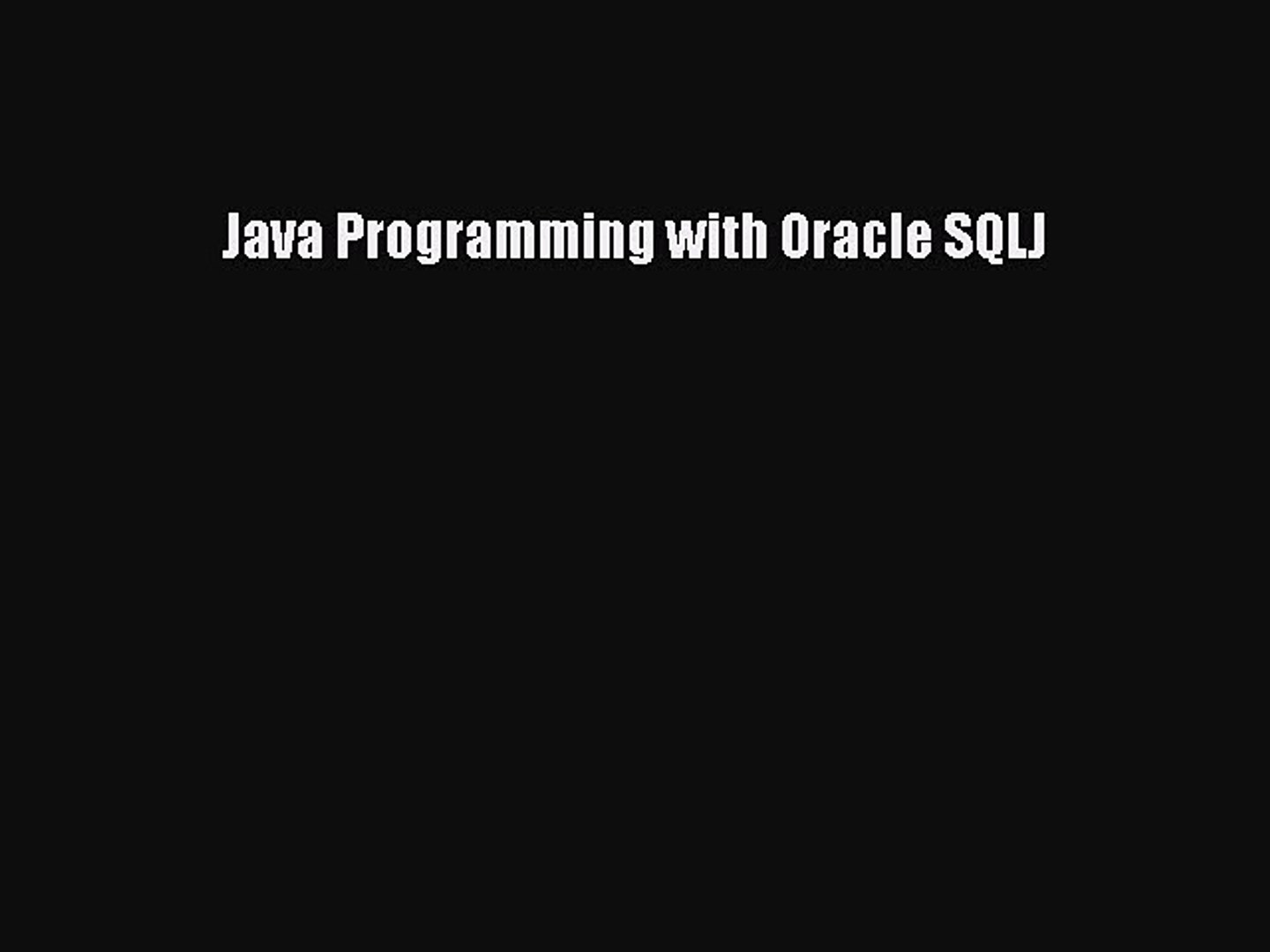 Read Java Programming with Oracle SQLJ PDF Free