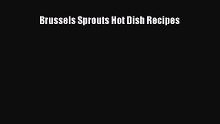 [PDF] Brussels Sprouts Hot Dish Recipes [Download] Online