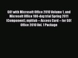 Download GO! with Microsoft Office 2010 Volume 1 and Microsoft Office 180-day trial Spring