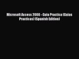 Download Microsoft Access 2000 - Guia Practica (Guias Practicas) (Spanish Edition) Ebook Online