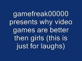 20 reasons why video games are better than girls