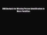 Read Book DNA Analysis for Missing Person Identification in Mass Fatalities ebook textbooks