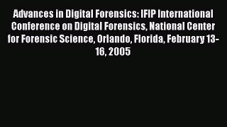 Read Book Advances in Digital Forensics: IFIP International Conference on Digital Forensics