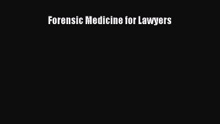 Read Book Forensic Medicine for Lawyers ebook textbooks