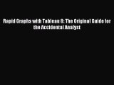 Read Rapid Graphs with Tableau 8: The Original Guide for the Accidental Analyst PDF Online