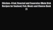 [PDF] Chicken--Fried Roasted and Caaeroles (Main Dish Recipes for Seafood Fish Meats and Cheese