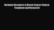 Read Hormone Receptors in Breast Cancer (Cancer Treatment and Research) Ebook Free