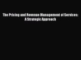 Read The Pricing and Revenue Management of Services: A Strategic Approach Ebook Free
