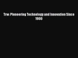Download Trw: Pioneering Technology and Innovation Since 1900 Ebook Free