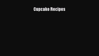[PDF] Cupcake Recipes [Download] Online