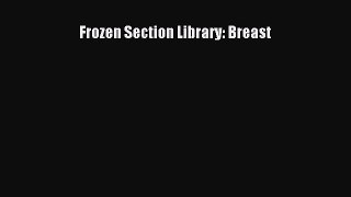 Read Frozen Section Library: Breast Ebook Online