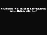 Read UML Software Design with Visual Studio 2010: What you need to know and no more! Ebook