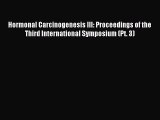 Read Hormonal Carcinogenesis III: Proceedings of the Third International Symposium (Pt. 3)