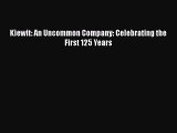 Read Kiewit: An Uncommon Company: Celebrating the First 125 Years Ebook Online