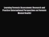 Read Book Learning Forensic Assessment: Research and Practice (International Perspectives on