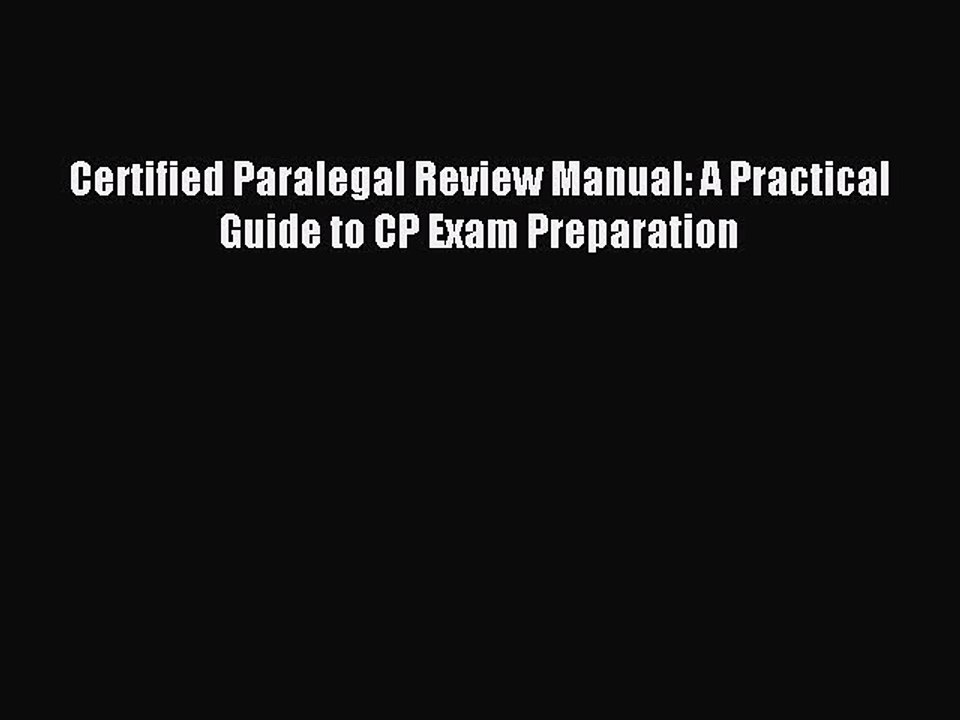 [Download] Certified Paralegal Review Manual: A Practical Guide to CP Exam Preparation PDF