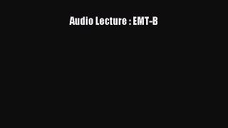 [Online PDF] Audio Lecture : EMT-B Free Books