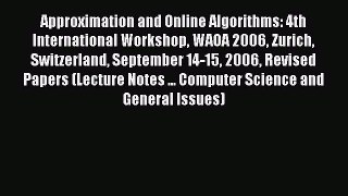 Read Approximation and Online Algorithms: 4th International Workshop WAOA 2006 Zurich Switzerland