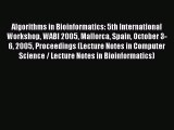 Download Algorithms in Bioinformatics: 5th International Workshop WABI 2005 Mallorca Spain