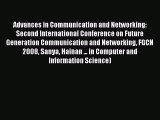 Download Advances in Communication and Networking: Second International Conference on Future