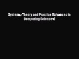 Read Systems: Theory and Practice (Advances in Computing Sciences) Ebook Free