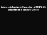 Read Advances in Cryptology: Proceedings of CRYPTO '85 (Lecture Notes in Computer Science)