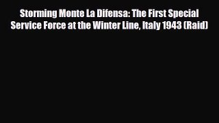 Read Books Storming Monte La Difensa: The First Special Service Force at the Winter Line Italy
