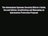 Read Book The Information Systems Security Officer's Guide Second Edition: Establishing and