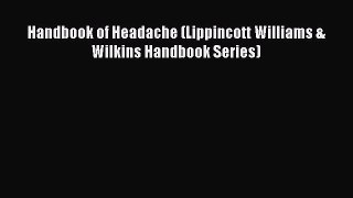 Download Handbook of Headache (Lippincott Williams & Wilkins Handbook Series) PDF Free