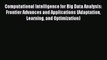 Download Computational Intelligence for Big Data Analysis: Frontier Advances and Applications