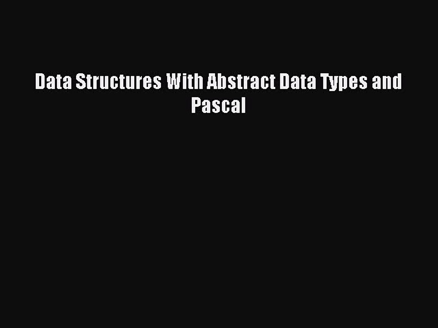 Read Data Structures With Abstract Data Types and Pascal Ebook Free