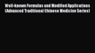 Download Well-known Formulas and Modified Applications (Advanced Traditional Chinese Medicine