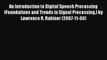 [PDF] An Introduction to Digital Speech Processing (Foundations and Trends in Signal Processing)