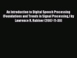 [PDF] An Introduction to Digital Speech Processing (Foundations and Trends in Signal Processing)