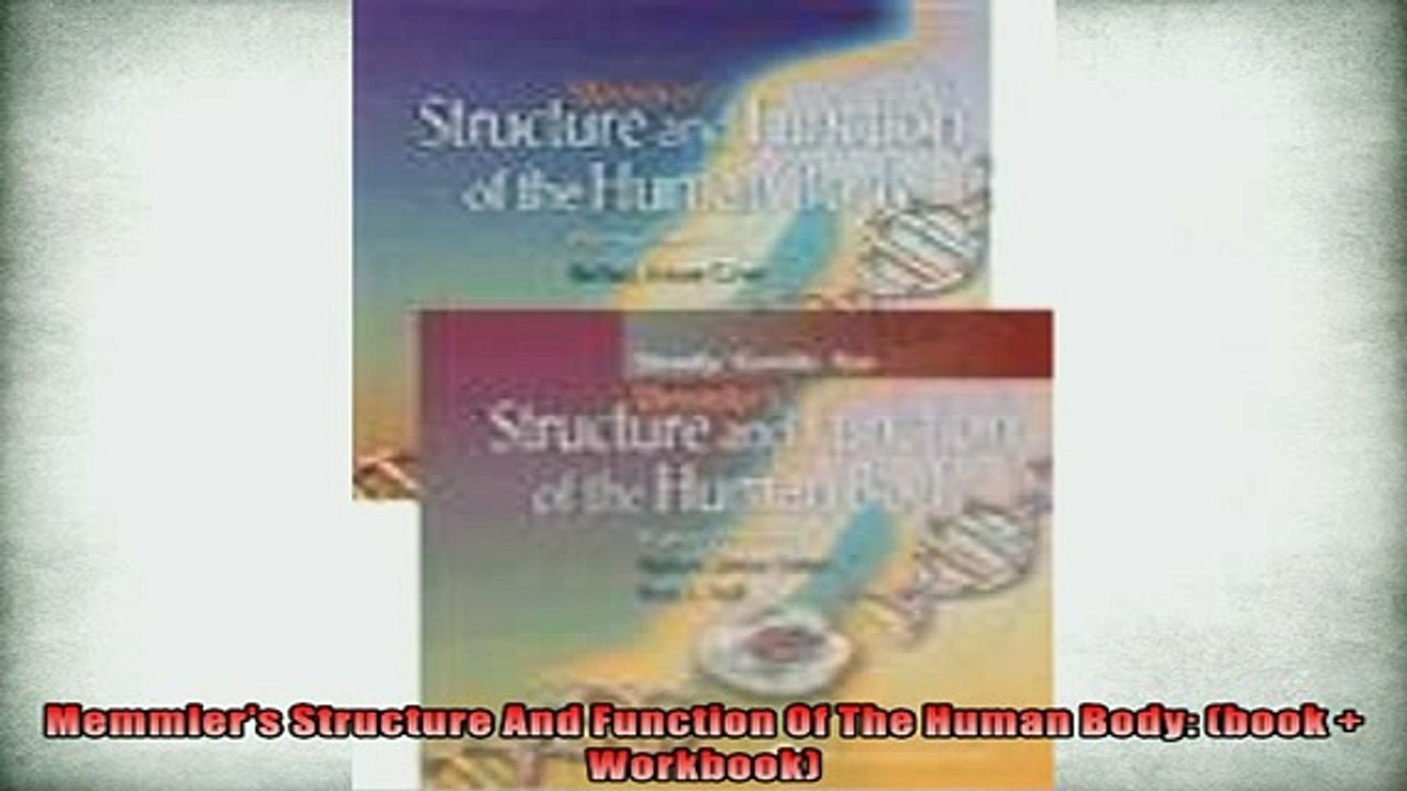 Free PDF Downlaod  Memmlers Structure And Function Of The Human Body book  Workbook  BOOK ONLINE