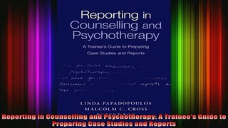 READ book  Reporting in Counselling and Psychotherapy A Trainees Guide to Preparing Case Studies Full Free