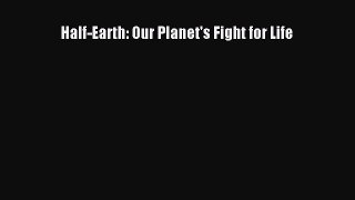 [Download] Half-Earth: Our Planet's Fight for Life Ebook Free