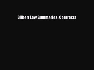 Download Book Gilbert Law Summaries: Contracts Ebook PDF