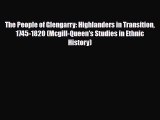 Download Books The People of Glengarry: Highlanders in Transition 1745-1820 (Mcgill-Queen's