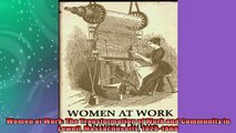 FREE DOWNLOAD  Women at Work The Transformation of Work and Community in Lowell Massachusetts 18261860 READ ONLINE