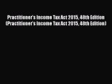 Read Practitioner's Income Tax Act 2015 48th Edition (Practitioner's Income Tax Act 2015 48th