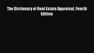 [PDF] The Dictionary of Real Estate Appraisal Fourth Edition Read Online