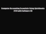 Read Computer Accounting Essentials Using Quickbooks 2014 with Software CD Ebook Free