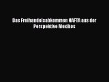 [PDF] Das Freihandelsabkommen NAFTA aus der Perspektive Mexikos Read Online