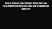 [PDF] How to Prepare Food recipes Using Cassava FlourTraditional African soups and great African