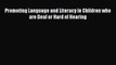 Read Promoting Language and Literacy in Children who are Deaf or Hard of Hearing PDF Online