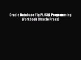 Read Oracle Database 11g PL/SQL Programming Workbook (Oracle Press) PDF Online