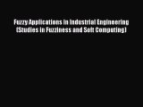 [PDF] Fuzzy Applications in Industrial Engineering (Studies in Fuzziness and Soft Computing)