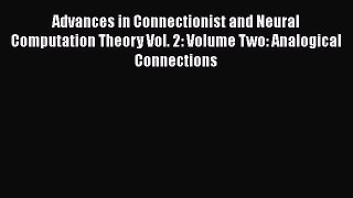 [PDF] Advances in Connectionist and Neural Computation Theory Vol. 2: Volume Two: Analogical