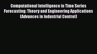 [PDF] Computational Intelligence in Time Series Forecasting: Theory and Engineering Applications